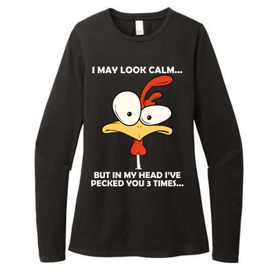 I May Look Calm But In My Head I've Pecked You 3 Times Womens CVC Long Sleeve Shirt