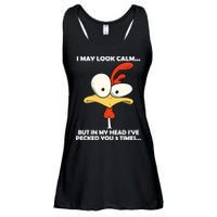 I May Look Calm But In My Head I've Pecked You 3 Times Ladies Essential Flowy Tank