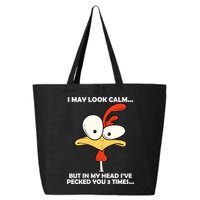I May Look Calm But In My Head I've Pecked You 3 Times 25L Jumbo Tote