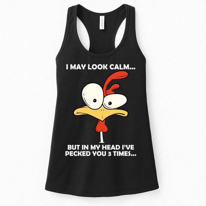 I May Look Calm But In My Head I've Pecked You 3 Times Womens Tank Top
