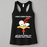I May Look Calm But In My Head I've Pecked You 3 Times Womens Tank Top