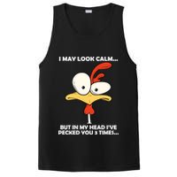 I May Look Calm But In My Head I've Pecked You 3 Times PosiCharge Competitor Tank