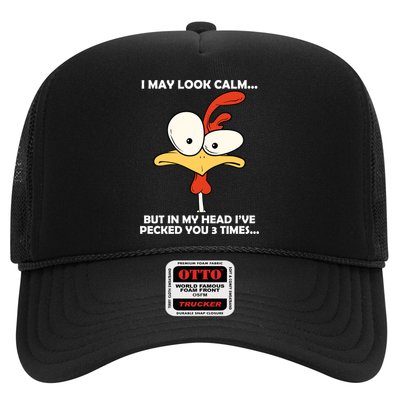 I May Look Calm But In My Head I've Pecked You 3 Times Trucker Hat