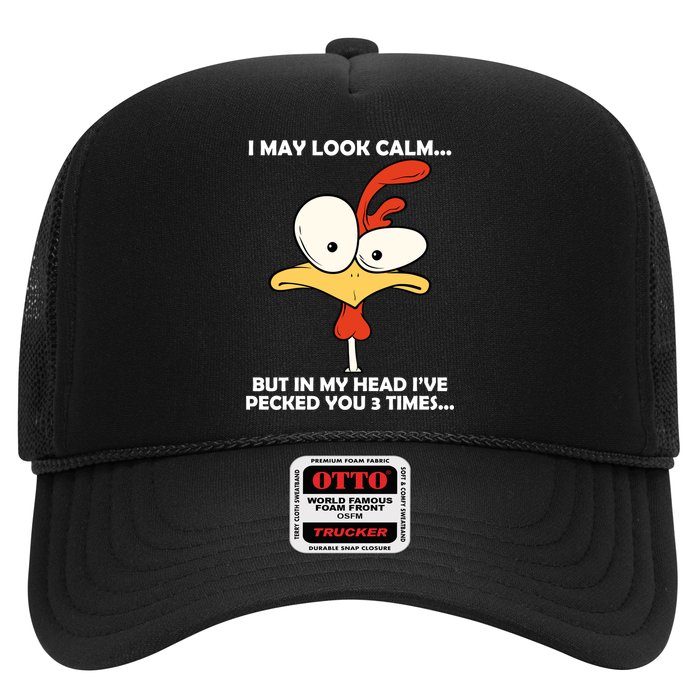 I May Look Calm But In My Head I've Pecked You 3 Times Hat