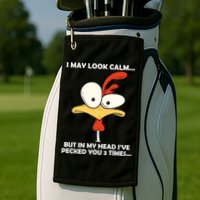 I May Look Calm But In My Head I've Pecked You 3 Times Golf Towel