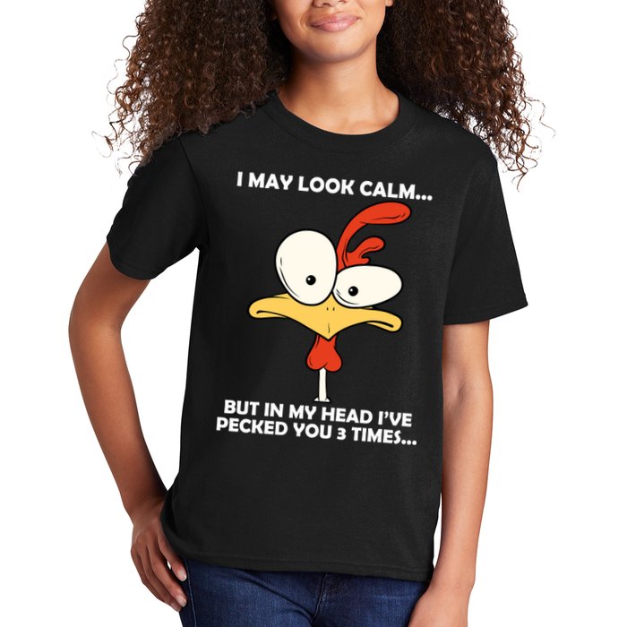 I May Look Calm But In My Head I've Pecked You 3 Times Kids T-Shirt