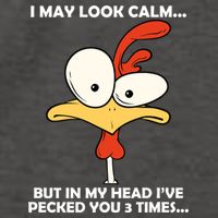 I May Look Calm But In My Head I've Pecked You 3 Times Vector Backpack