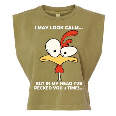 I May Look Calm But In My Head I've Pecked You 3 Times Garment-Dyed Women's Muscle Tee