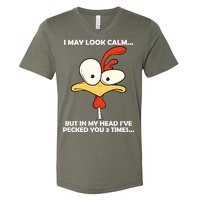 I May Look Calm But In My Head I've Pecked You 3 Times V-Neck T-Shirt