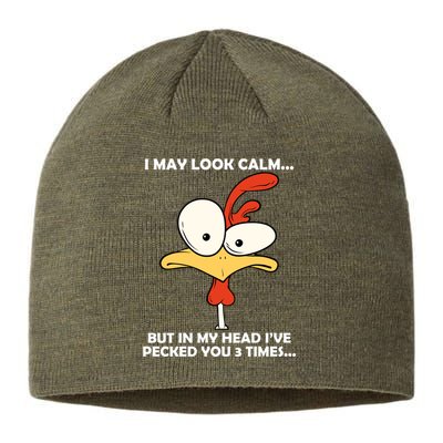 I May Look Calm But In My Head I've Pecked You 3 Times Sustainable Beanie