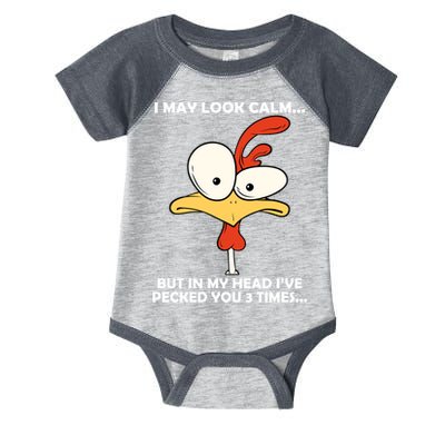 I May Look Calm But In My Head I've Pecked You 3 Times Infant Baby Jersey Bodysuit