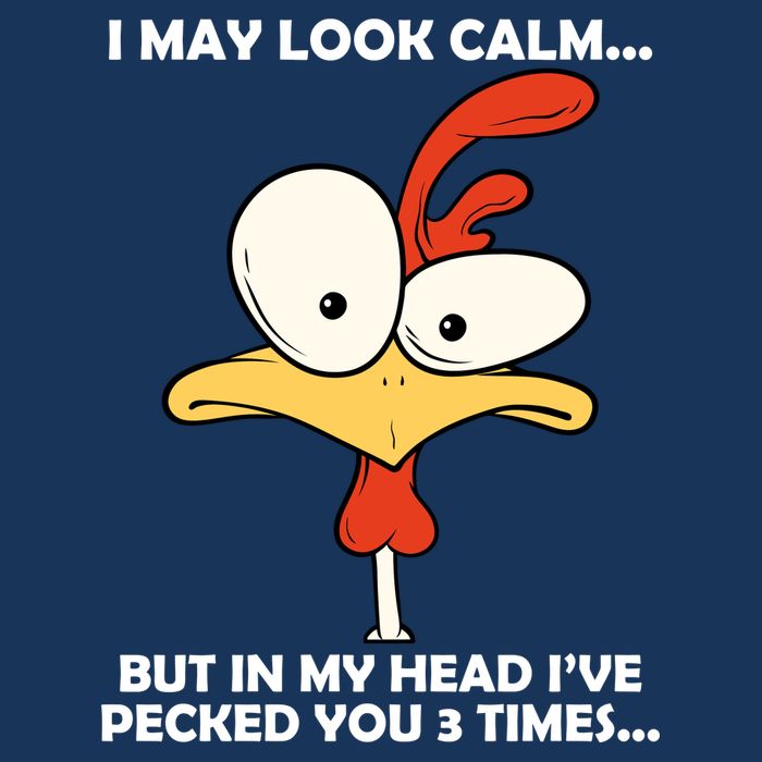 I May Look Calm But In My Head I've Pecked You 3 Times Infant Baby Jersey Bodysuit
