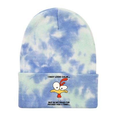 I May Look Calm But In My Head I've Pecked You 3 Times Tie Dye 12in Knit Beanie