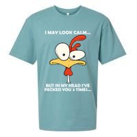 I May Look Calm But In My Head I've Pecked You 3 Times Sueded Cloud Jersey T-Shirt