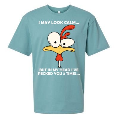 I May Look Calm But In My Head I've Pecked You 3 Times Sueded Cloud Jersey T-Shirt