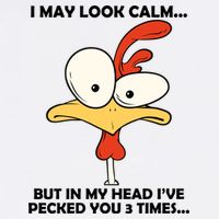 I May Look Calm But In My Head I've Pecked You 3 Times Garment-Dyed Sweatshirt