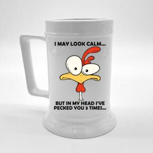 I May Look Calm But In My Head I've Pecked You 3 Times Beer Stein