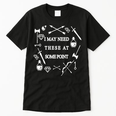 I May Need These At Some Point Swords & Weapons Tall T-Shirt