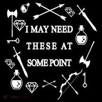 I May Need These At Some Point Swords & Weapons Bag