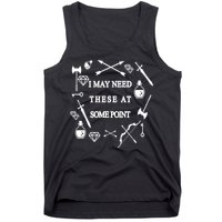 I May Need These At Some Point Swords & Weapons Tank Top