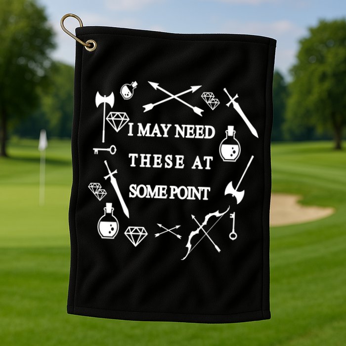 I May Need These At Some Point Swords & Weapons Golf Towel