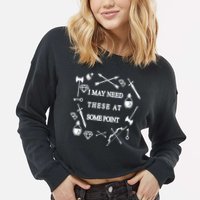 I May Need These At Some Point Swords & Weapons Cropped Pullover Crew