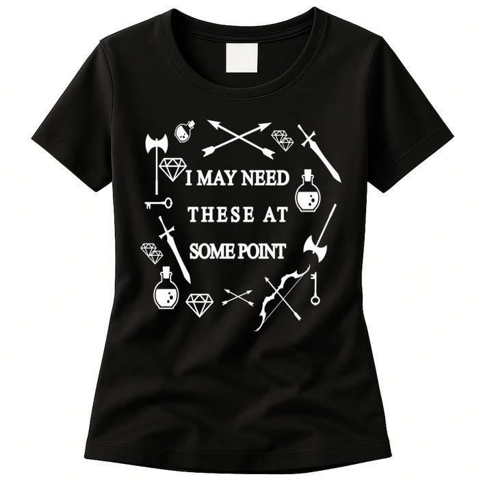 I May Need These At Some Point Swords & Weapons Womens T-Shirt