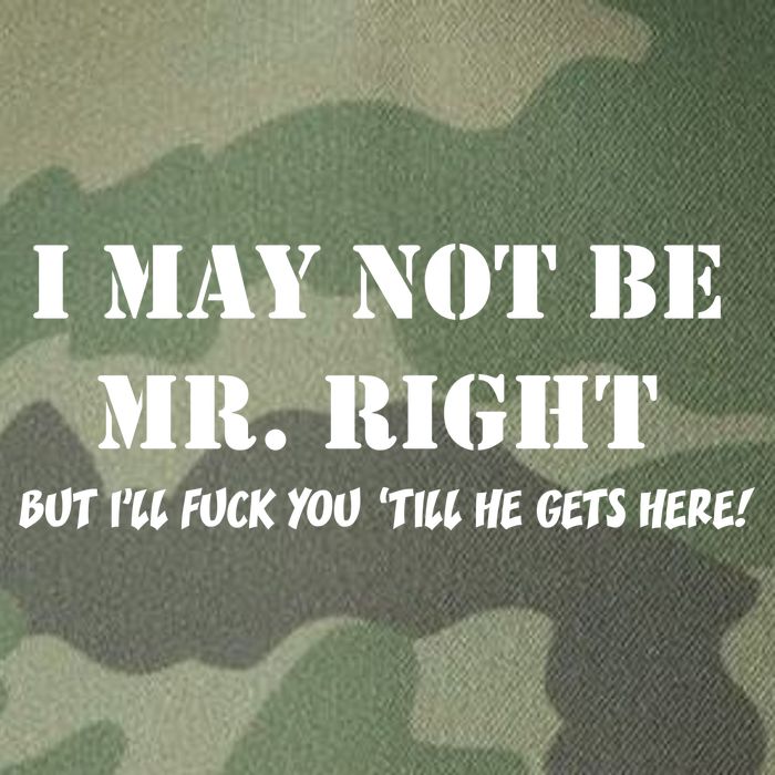 I May Not Be Mr. Right, But I'll Fuck You Until He Get's Here Legacy Tie Dye Trucker Hat