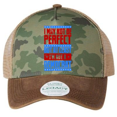 I May Not Be Perfect But At Least Im Not A Democrat Legacy Tie Dye Trucker Hat