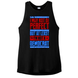 I May Not Be Perfect But At Least Im Not A Democrat Ladies PosiCharge Tri-Blend Wicking Tank