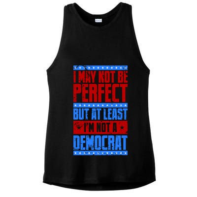 I May Not Be Perfect But At Least Im Not A Democrat Ladies PosiCharge Tri-Blend Wicking Tank