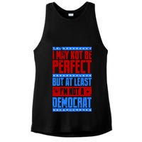I May Not Be Perfect But At Least Im Not A Democrat Ladies PosiCharge Tri-Blend Wicking Tank