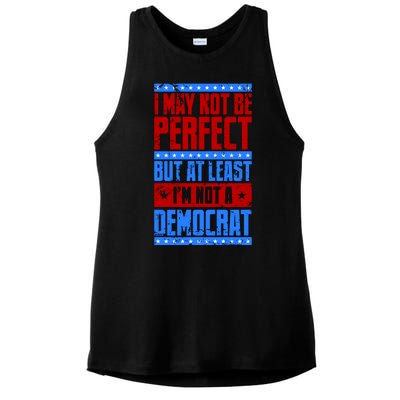 I May Not Be Perfect But At Least Im Not A Democrat Ladies PosiCharge Tri-Blend Wicking Tank