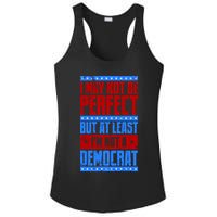 I May Not Be Perfect But At Least Im Not A Democrat Ladies PosiCharge Competitor Racerback Tank