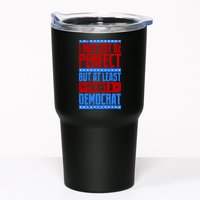 I May Not Be Perfect But At Least Im Not A Democrat Tumbler
