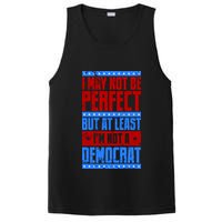 I May Not Be Perfect But At Least Im Not A Democrat PosiCharge Competitor Tank