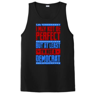 I May Not Be Perfect But At Least Im Not A Democrat PosiCharge Competitor Tank