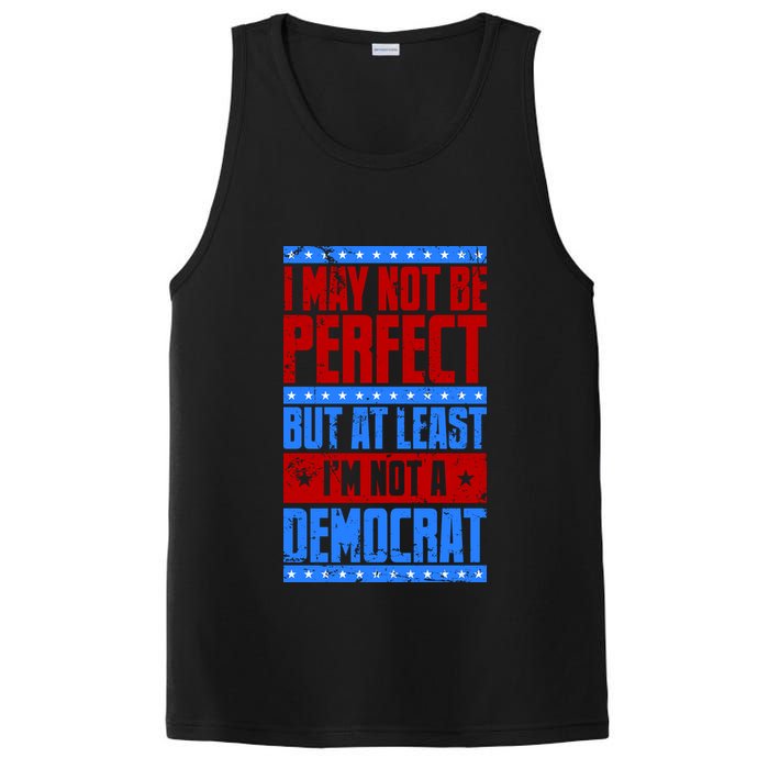 I May Not Be Perfect But At Least Im Not A Democrat PosiCharge Competitor Tank