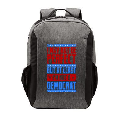 I May Not Be Perfect But At Least Im Not A Democrat Vector Backpack