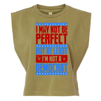 I May Not Be Perfect But At Least Im Not A Democrat Garment-Dyed Women's Muscle Tee