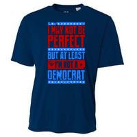 I May Not Be Perfect But At Least Im Not A Democrat Cooling Performance Crew T-Shirt