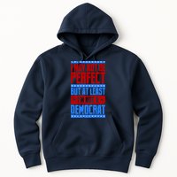 I May Not Be Perfect But At Least Im Not A Democrat Hoodie