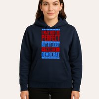 I May Not Be Perfect But At Least Im Not A Democrat Hoodie