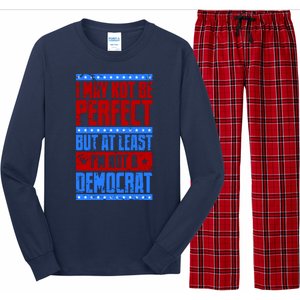 I May Not Be Perfect But At Least Im Not A Democrat Long Sleeve Pajama Set