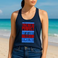 I May Not Be Perfect But At Least Im Not A Democrat Womens Tank Top