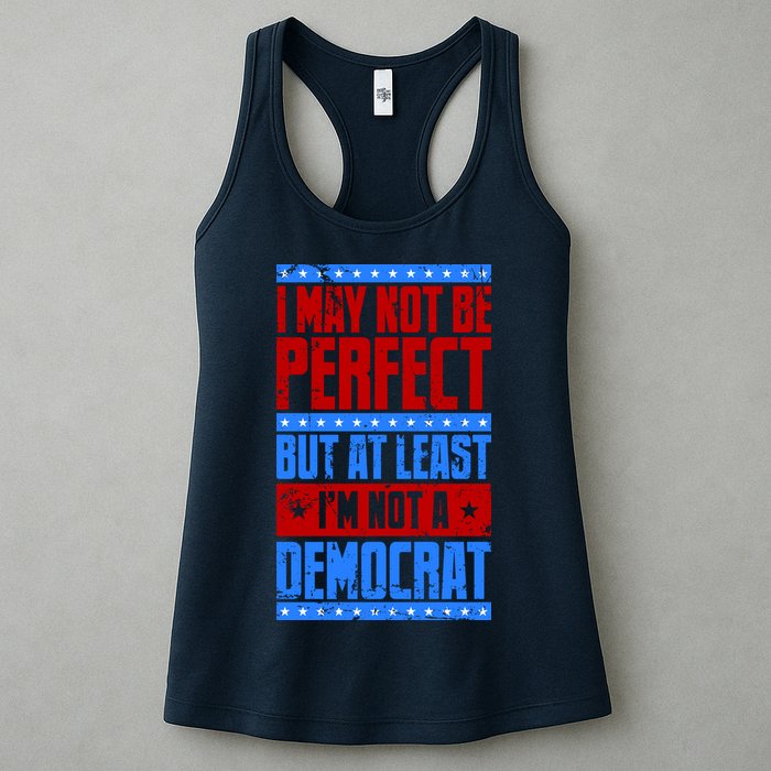 I May Not Be Perfect But At Least Im Not A Democrat Womens Tank Top