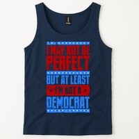 I May Not Be Perfect But At Least Im Not A Democrat Tank Top