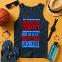 I May Not Be Perfect But At Least Im Not A Democrat Tank Top