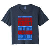 I May Not Be Perfect But At Least Im Not A Democrat Crop Top