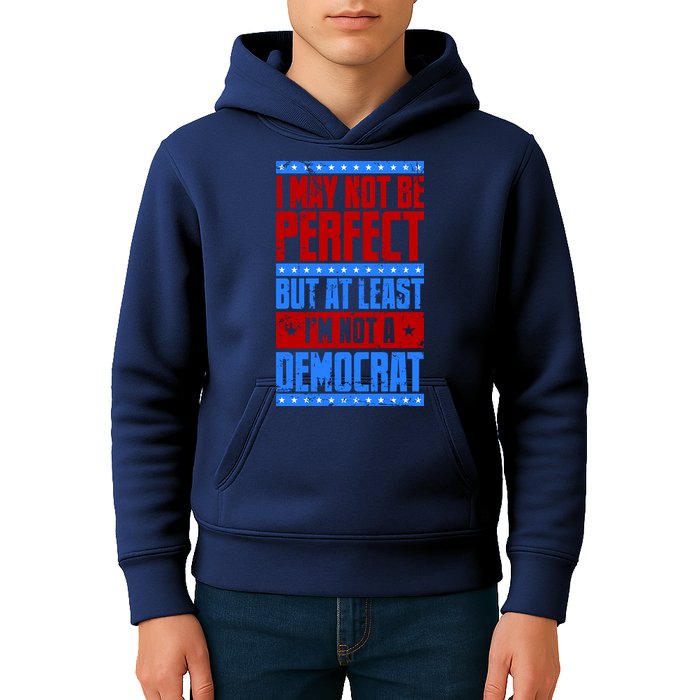 I May Not Be Perfect But At Least Im Not A Democrat Kids Hoodie